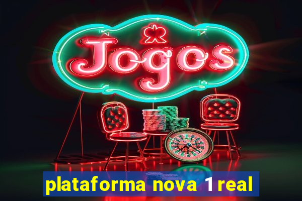 plataforma nova 1 real